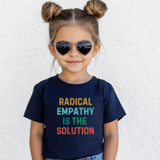 Image: This children's t-shirt features "Radical Empathy is the Solution" in an eye-catching design, encouraging young minds to embrace kindness and understanding. A great conversation starter, this tee is perfect for kids who stand against hate and promote equality. Soft and comfortable, it's ideal for daily wear or activism events, by jaecrece.