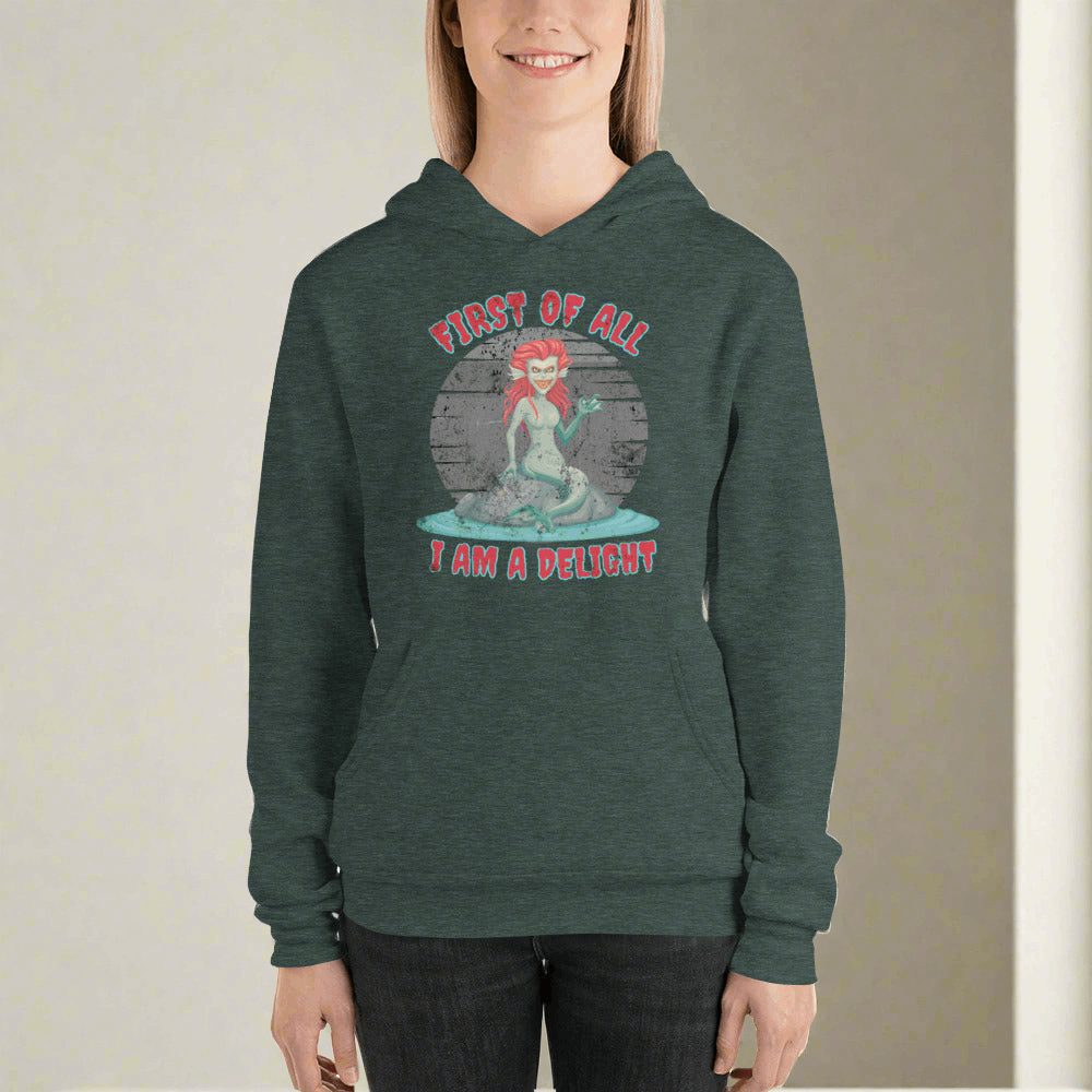 ‘First of all I am a delight’ evil siren funny Greek mythology unisex hoodie, by jaecrece.com