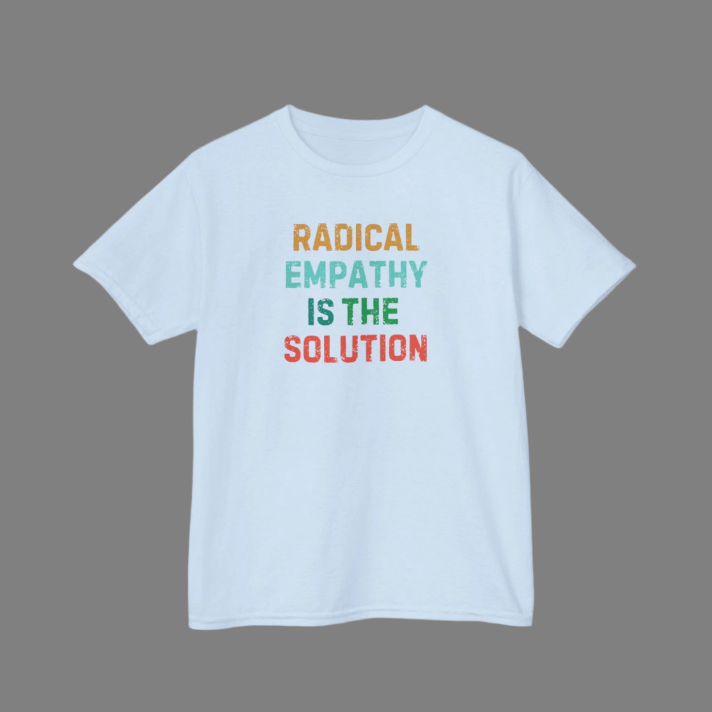Image: A bold, statement-making kids' tee that reads "Radical Empathy is the Solution," perfect for young advocates of inclusion and acceptance. Whether worn to school, rallies, or everyday outings, this empowering design inspires meaningful conversations. A great gift for socially conscious children and activist families, by jaecrece.