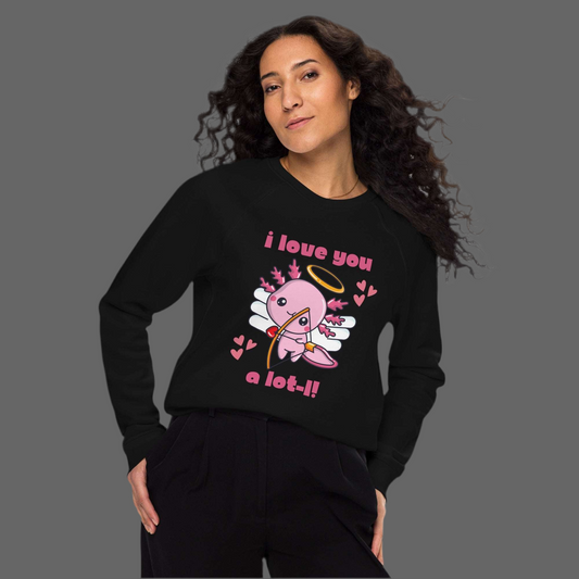 Love You A Lot-L Unisex Organic Raglan Sweatshirt. Axolotl Cupid for Women. Black sweatshirt with cute pink graphic of a cupid axolotl shooting a bow and arrow. This eco friendly pullover makes a great Valentine gift for animal lovers, by jaecrece