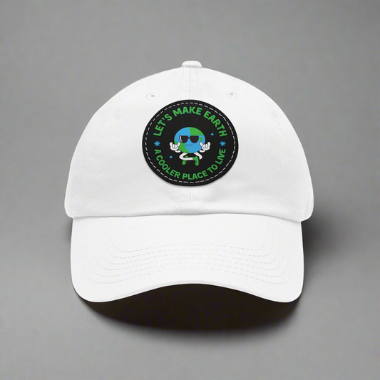 Lets Make Earth a Cooler Place to Live Hat with Leather Patch
