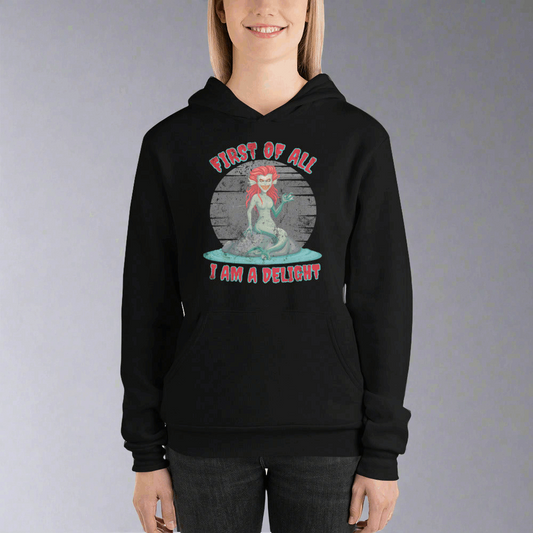 ‘First of all I am a delight’ evil siren funny Greek mythology unisex hoodie, by jaecrece.com