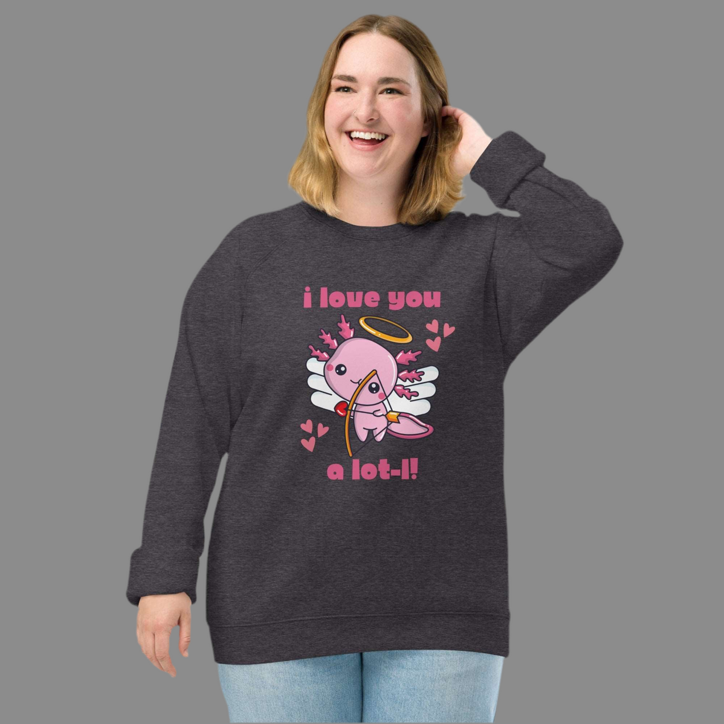 Love You A Lot-L Unisex Organic Raglan Sweatshirt. Axolotl Cupid for Women. Black sweatshirt with cute pink graphic of a cupid axolotl shooting a bow and arrow. This eco friendly pullover makes a great Valentine gift for animal lovers, by jaecrece