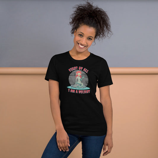 Evil Siren graphic t-shirt featuring ‘First of All I Am a Delight,’ perfect for Renaissance fairs, Halloween parties, gothic fantasy outfits, and mermaid or siren lovers, printed on soft Bella Canvas 3001 unisex tee in black, navy, or grey, XS–5XL.