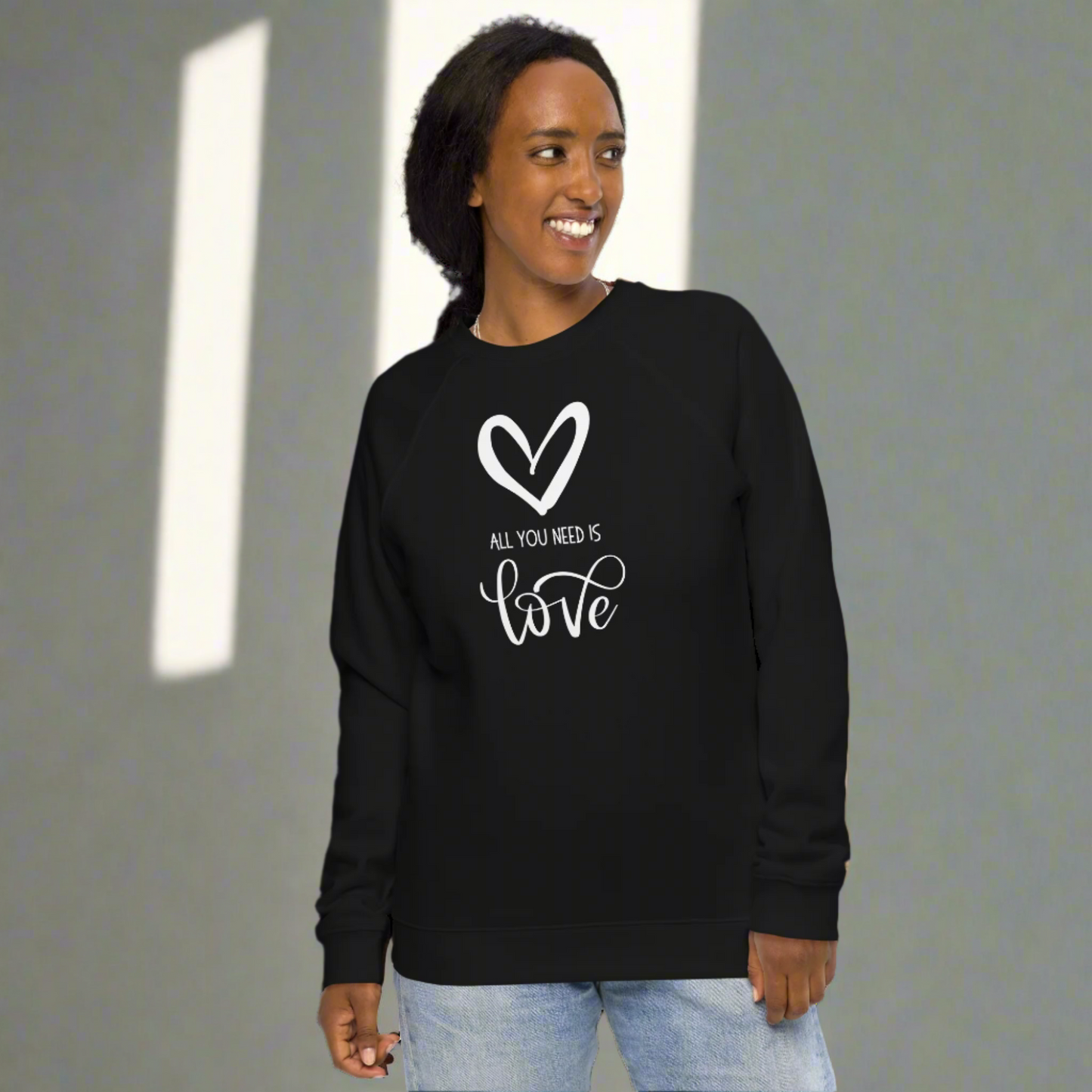 Image: All You Need is Love Womens Sweatshirt, made from Organic Cotton and Recycled Polyester. Makes a reat birthday or Valentines Day gift, by jaecrece