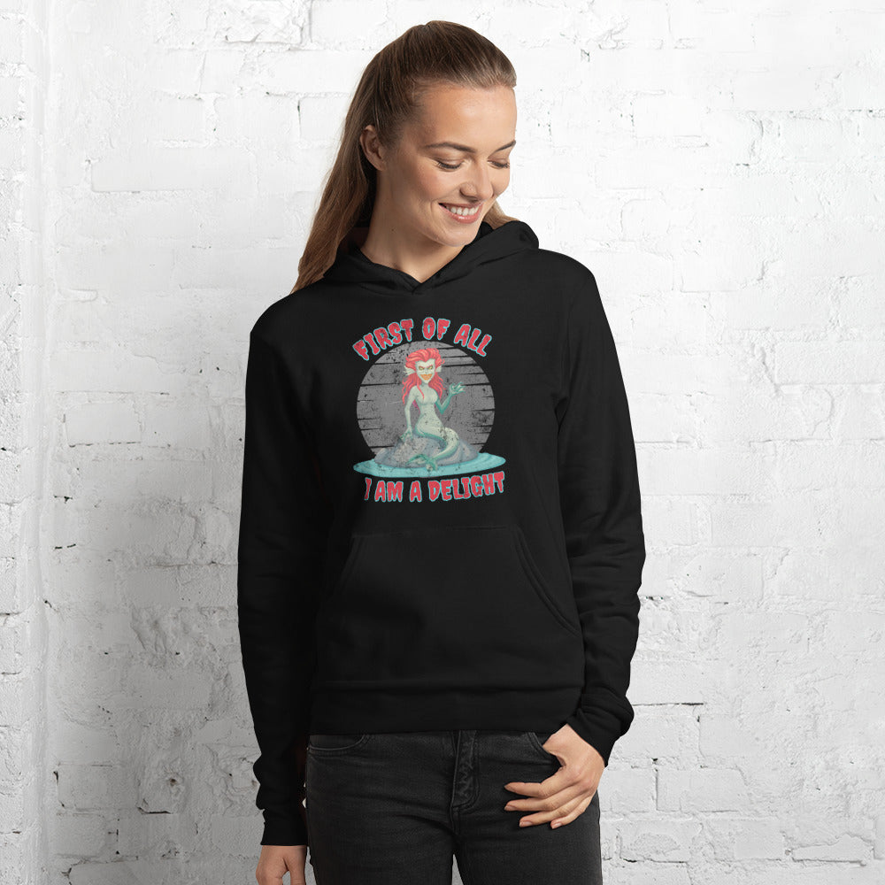 First of All... I am a Delight Evil Siren Unisex Hoodie