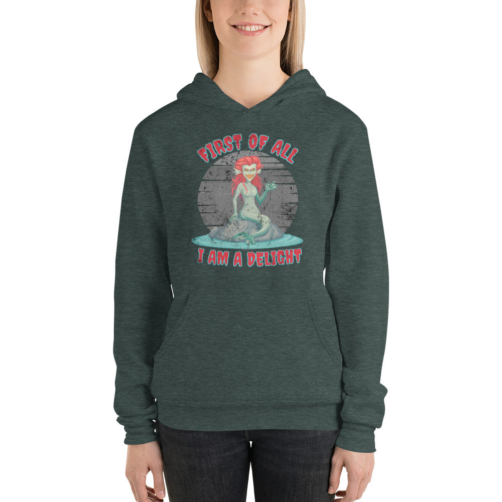 First of All... I am a Delight Evil Siren Unisex Hoodie