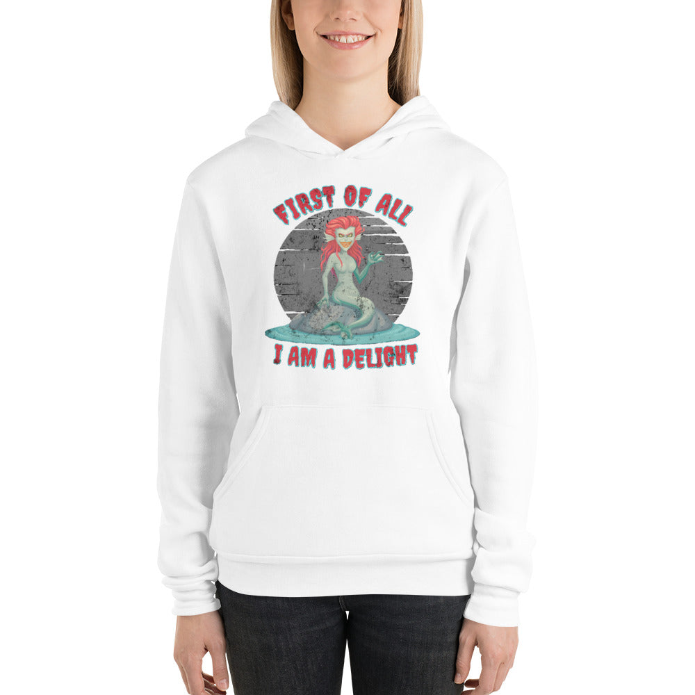 First of All... I am a Delight Evil Siren Unisex Hoodie