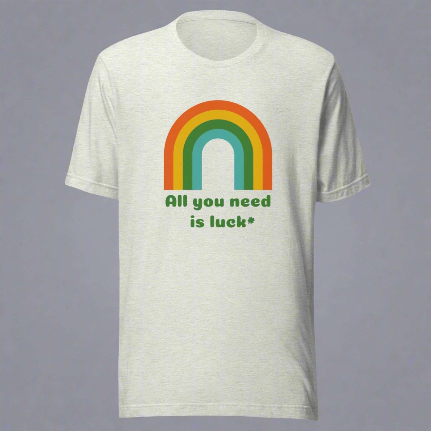 All You Need is Luck Adult Unisex TShirt - jaecrece