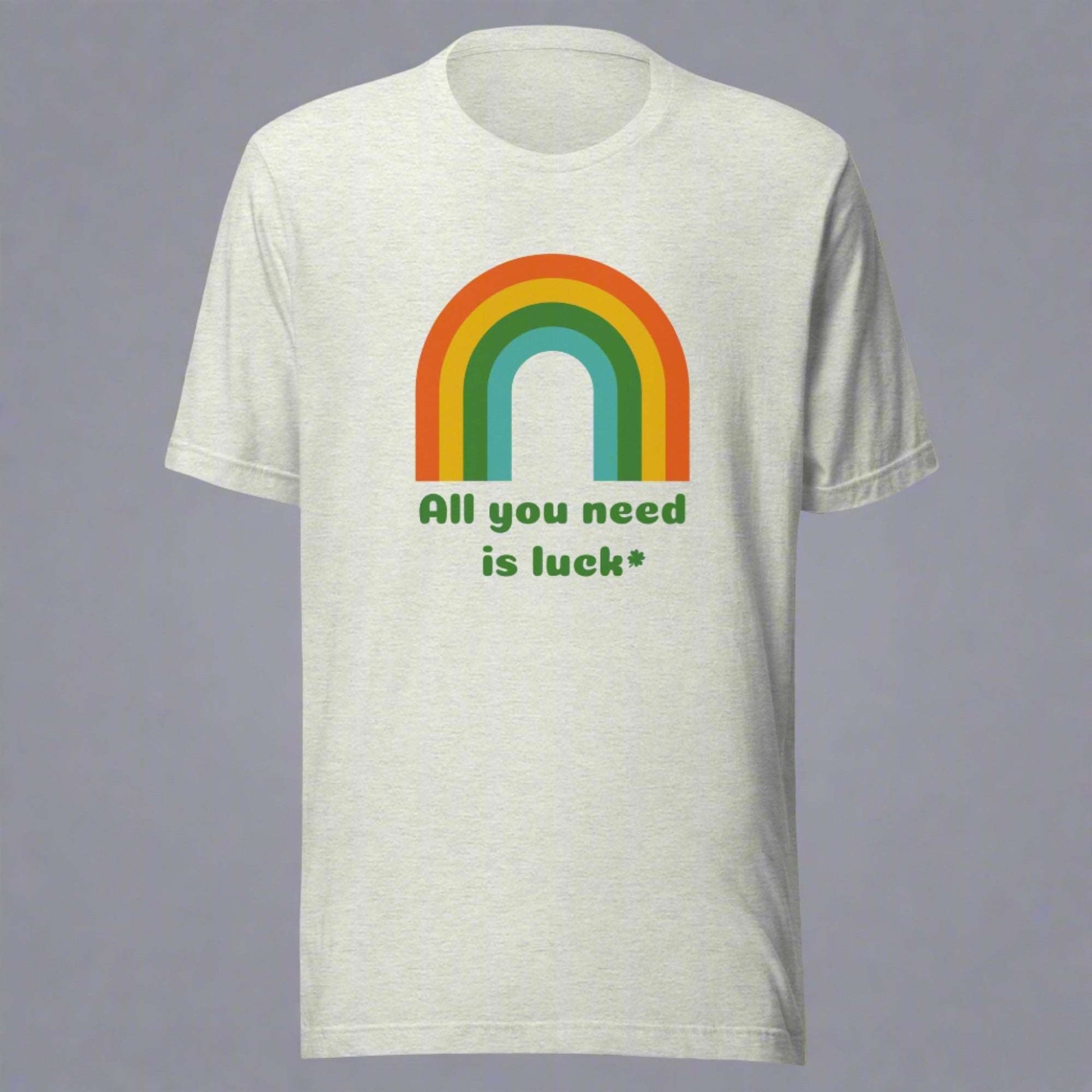 All You Need is Luck Adult Unisex TShirt - jaecrece