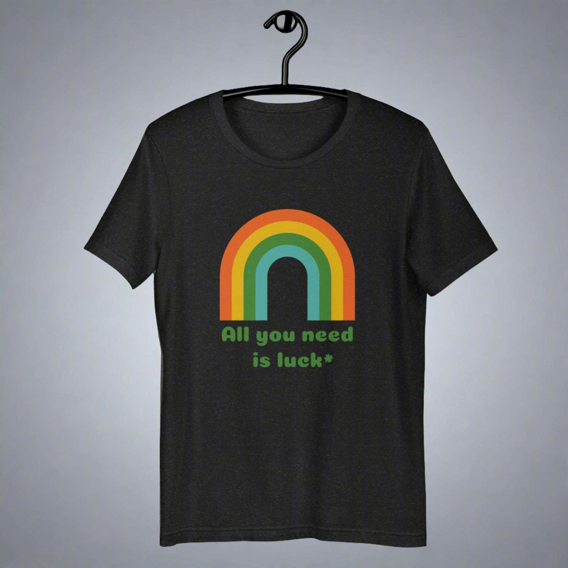 All You Need is Luck Adult Unisex TShirt - jaecrece