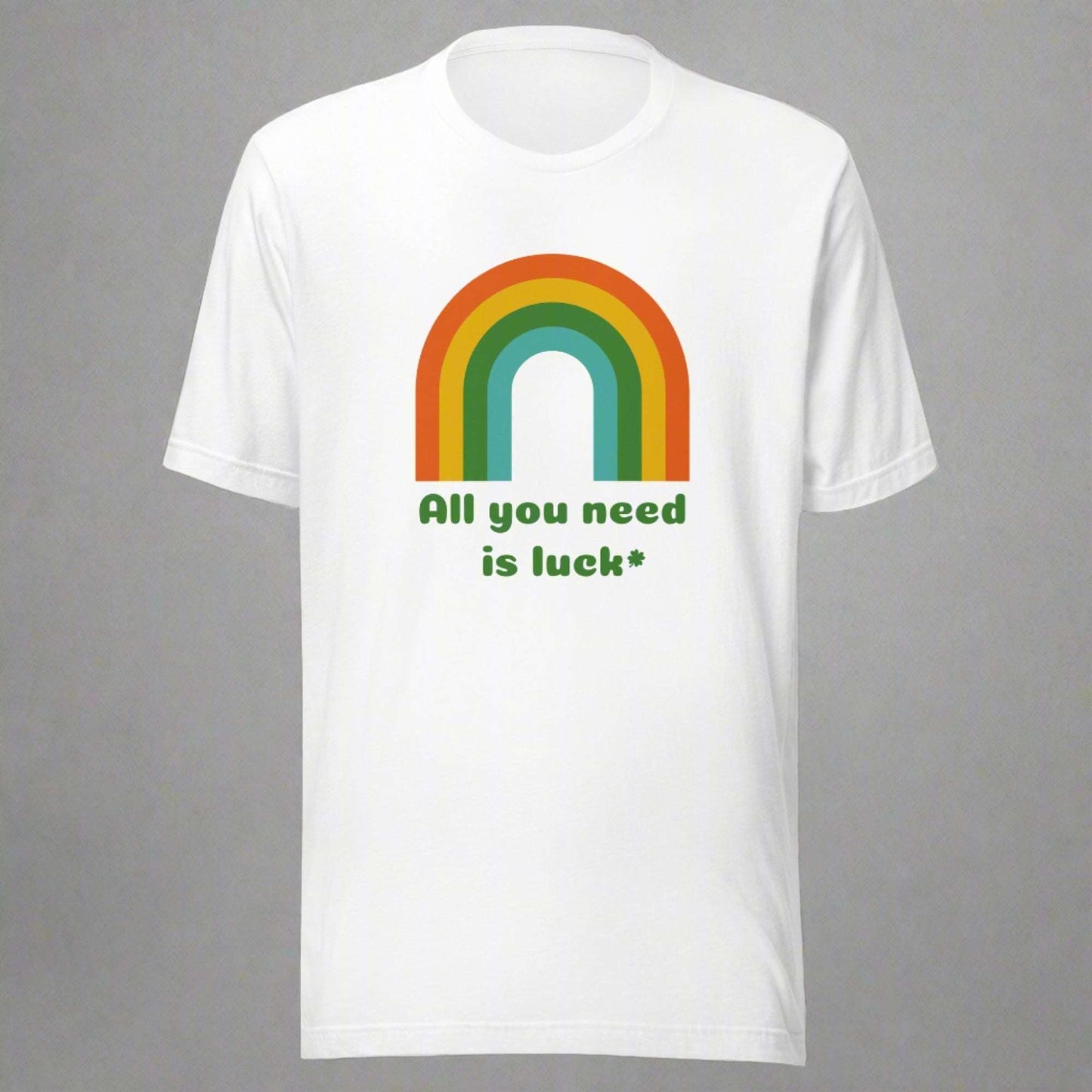 All You Need is Luck Adult Unisex TShirt - jaecrece