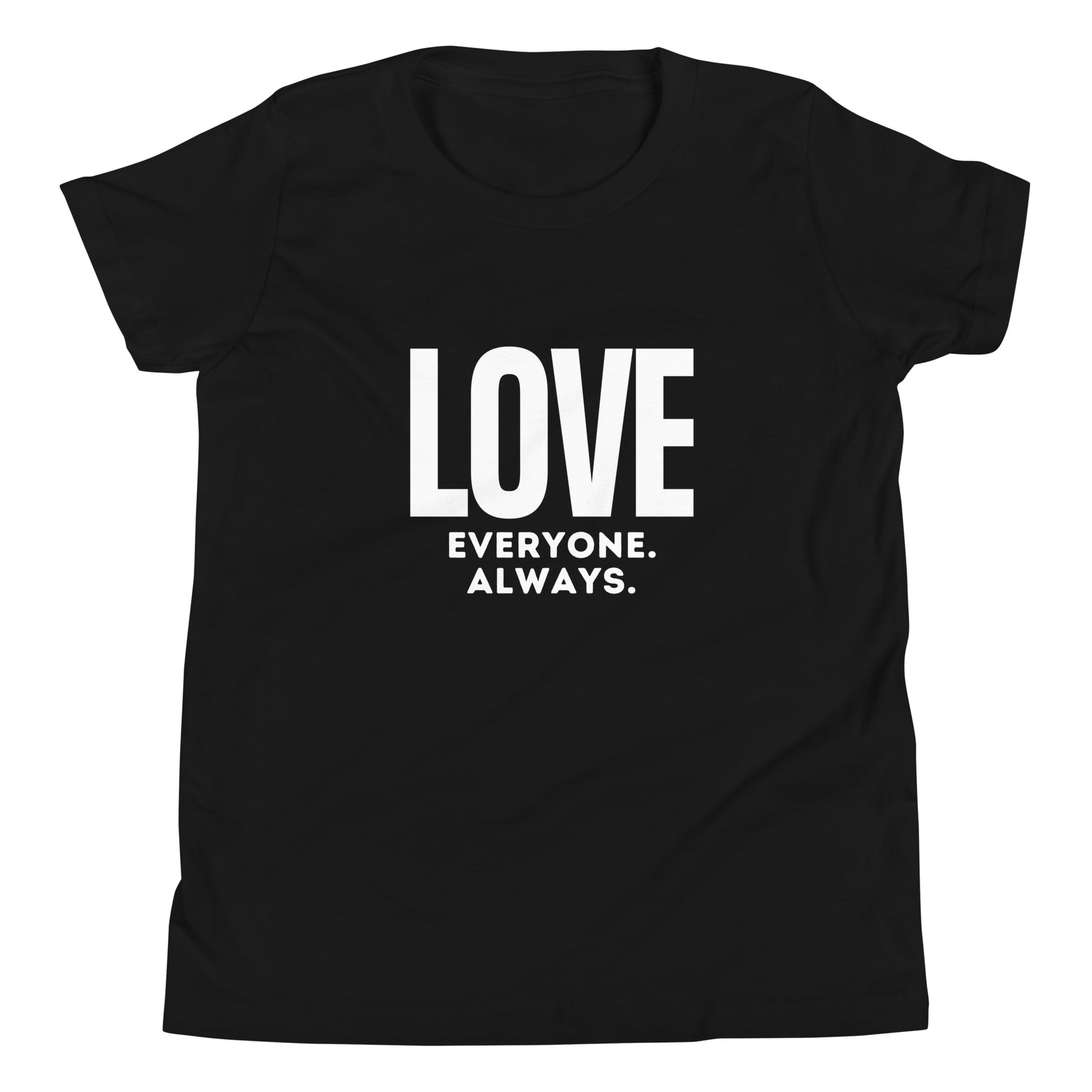 LOVE Everyone. Always. Youth Short Sleeve T-Shirt - jaecrece