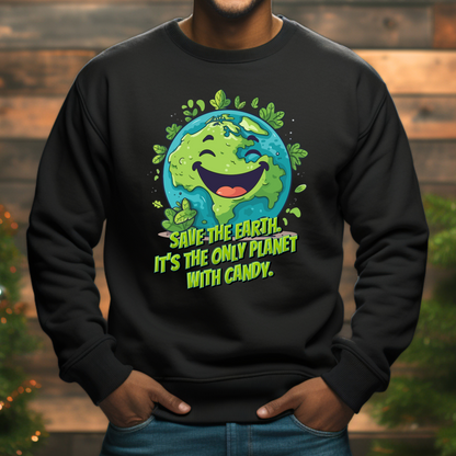 Image: Earth Day Adult Unisex Crewneck Sweatshirt, with a large cartoon graphic of a cheerful earth, with the text Save the Earth! Its the only planet with candy! by jaecrece