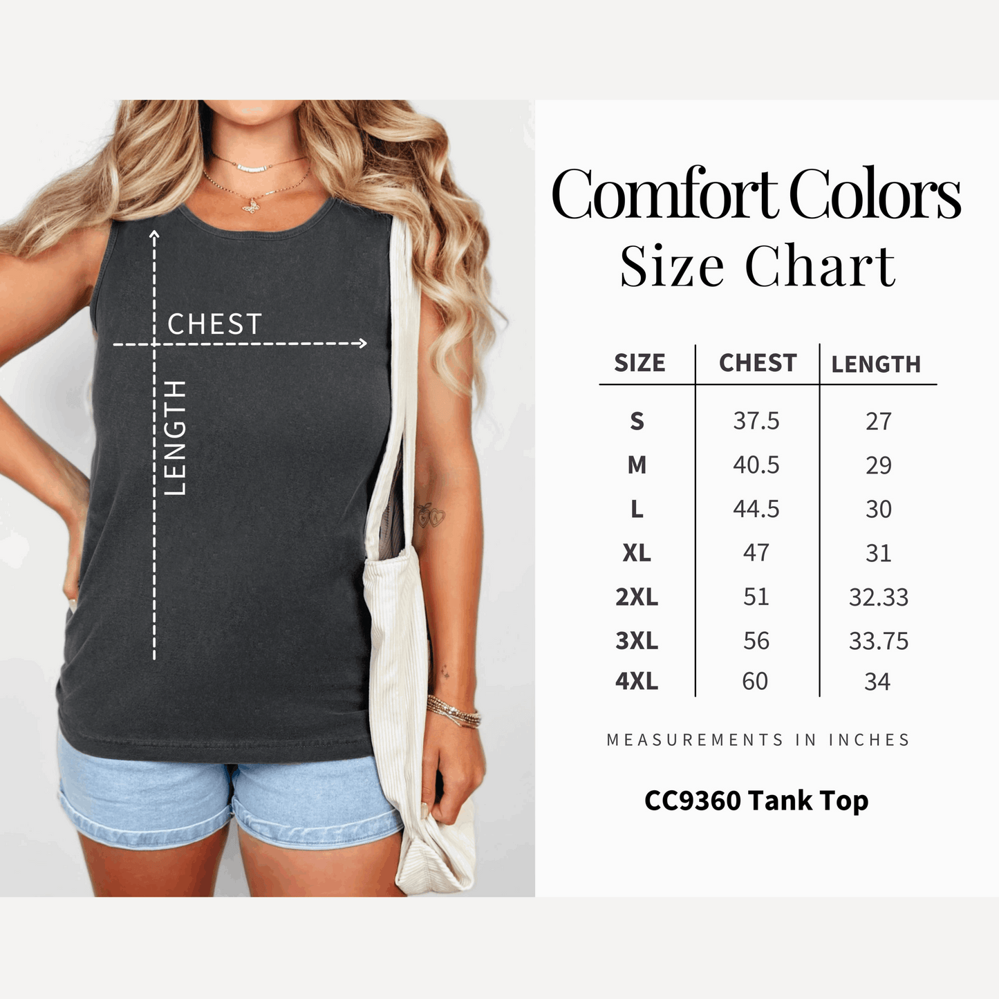 Comfort Colors 9360 Tank Top Size Chart. This 100% cotton tank is available in sizes S, M, L, XL, 2XL, 3XL and 4XL