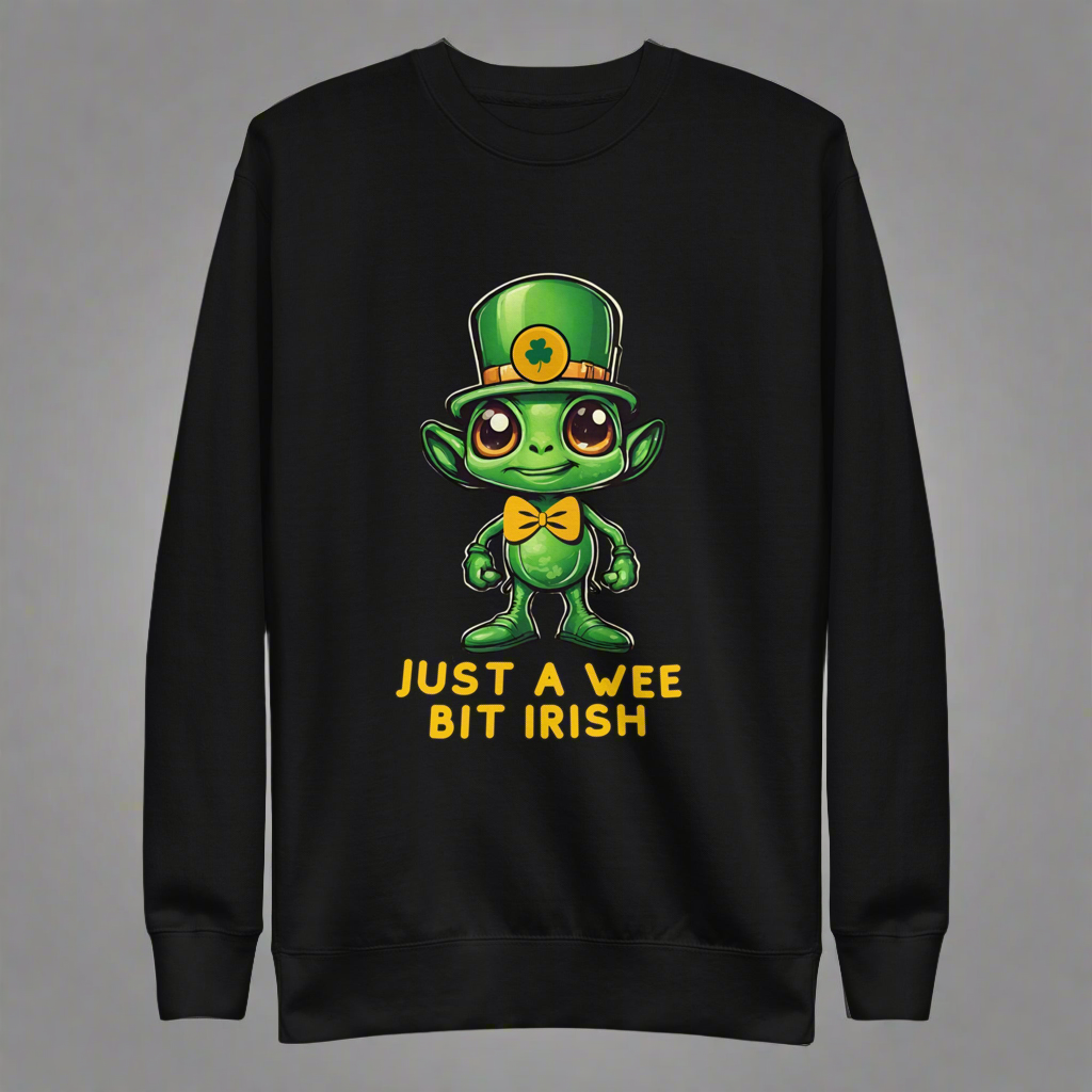 Just a Wee Bit Irish Alien Unisex Premium Sweatshirt