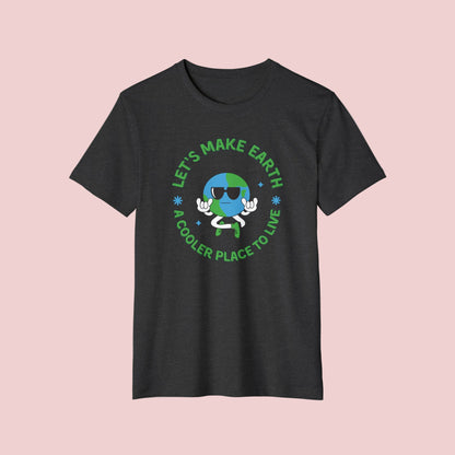 Let's Make Earth a Cooler Place to Live Adult Recycled Organic T-Shirt - jaecrece
