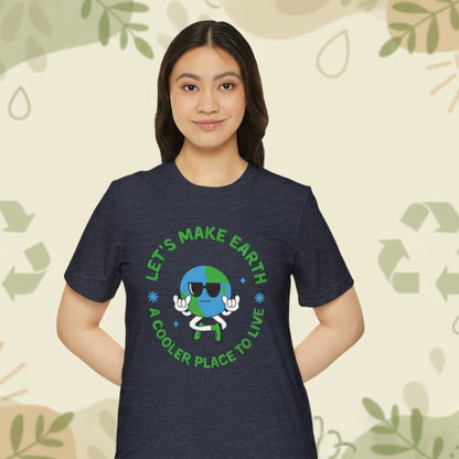 Let's Make Earth a Cooler Place to Live Adult Recycled Organic T-Shirt - jaecrece