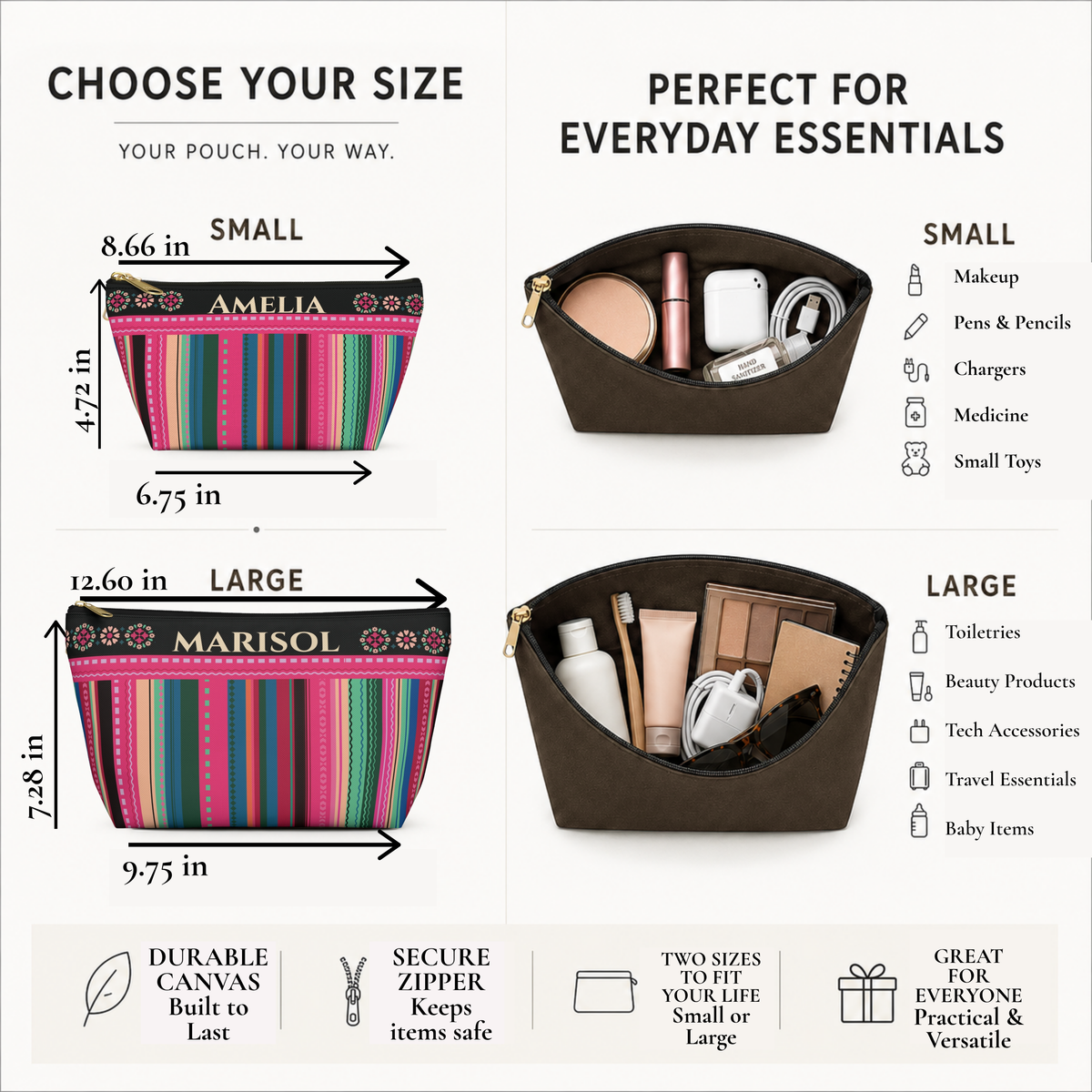 Size chart showing the dimensions of a personalized serape inspired makeup and toiletry bag available in two sizes, with the small pouch measuring 8.66 inches long by 4.72 inches high by 2.36 inches wide and the large pouch measuring 11.81 inches long by 6.69 inches high by 2.36 inches wide