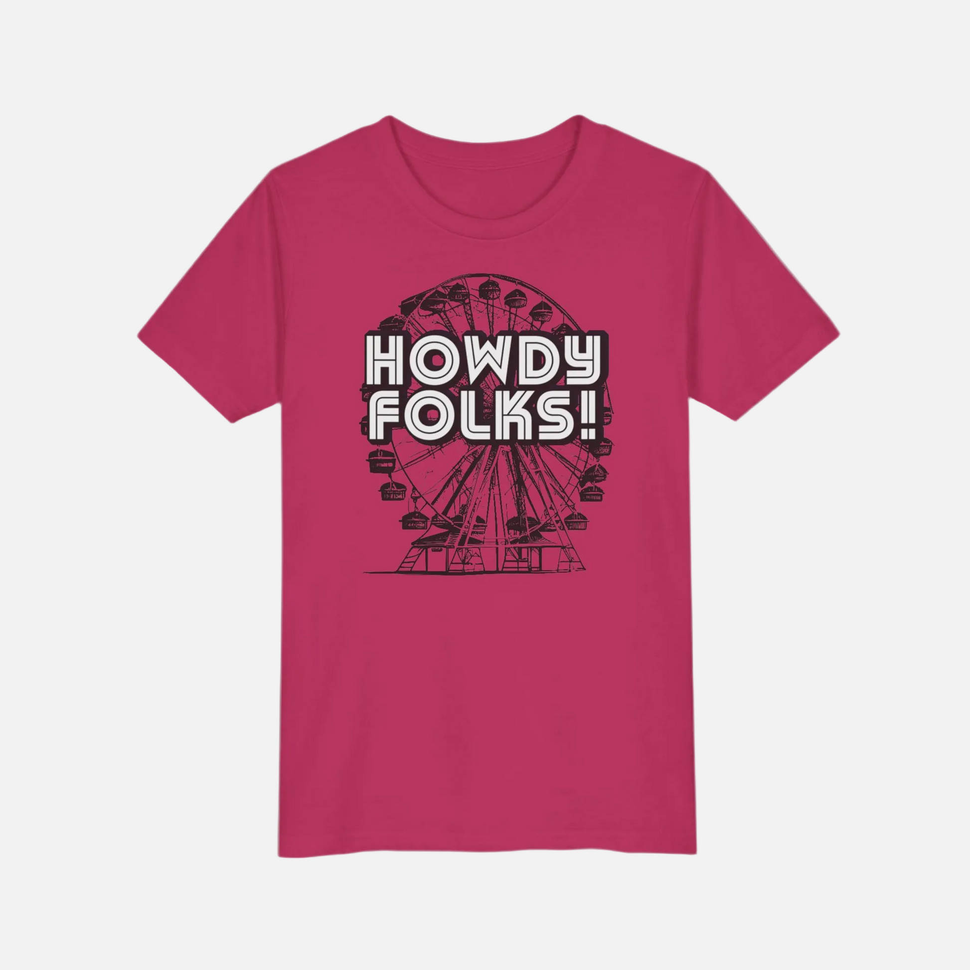A bright pink short-sleeve t-shirt with a black graphic of a Ferris wheel and the text 'HOWDY FOLKS!' printed on the chest, displayed against a light gray background.