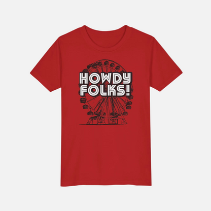 A red short-sleeve crewneck t-shirt featuring a black graphic of a Ferris wheel and the text 'HOWDY FOLKS!' in white block letters with a black outline, displayed on a light gray background.