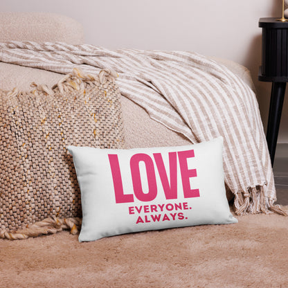 LOVE Everyone. Always. Pink Premium Pillow - jaecrece