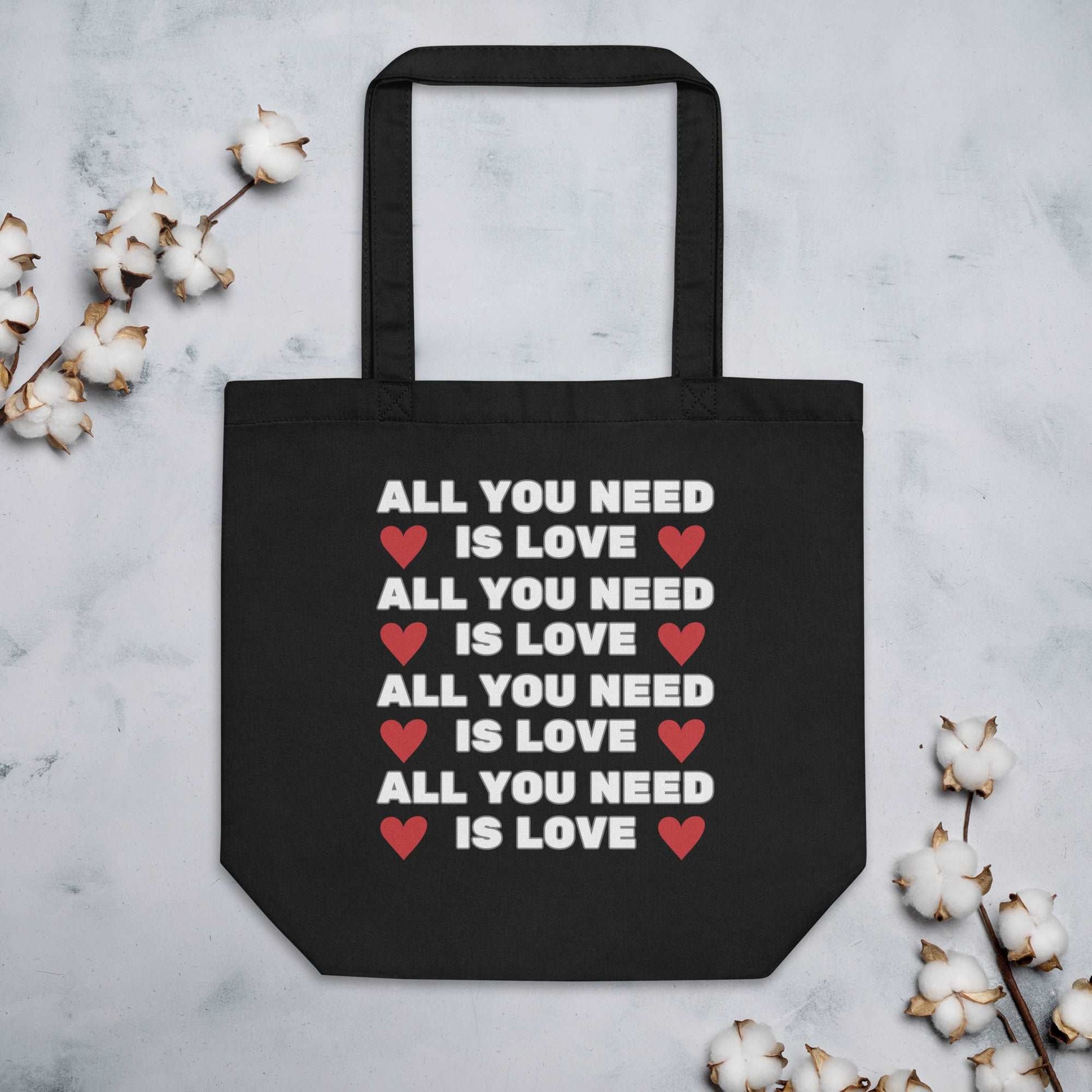 All You Need is Love Eco Friendly Tote Bag- 100% organic cotton