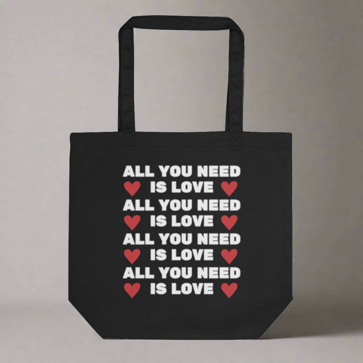 All You Need is Love Eco Friendly Tote Bag- 100% organic cotton