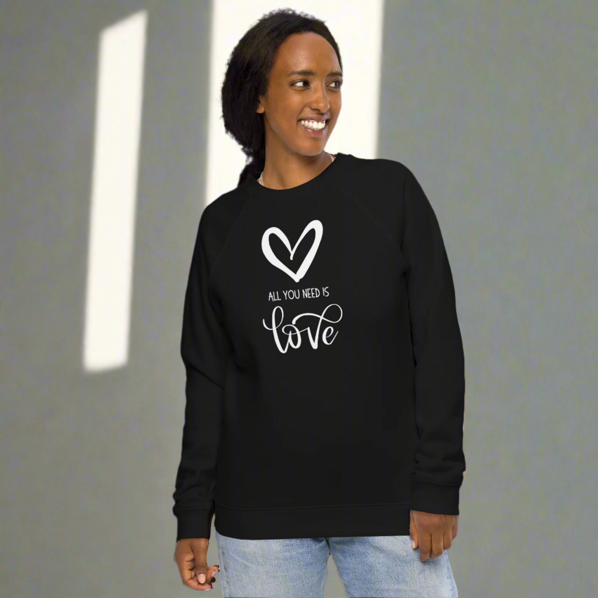 Image: All You Need is Love Womens Sweatshirt, made from Organic Cotton and Recycled Polyester. Makes a reat birthday or Valentines Day gift, by jaecrece