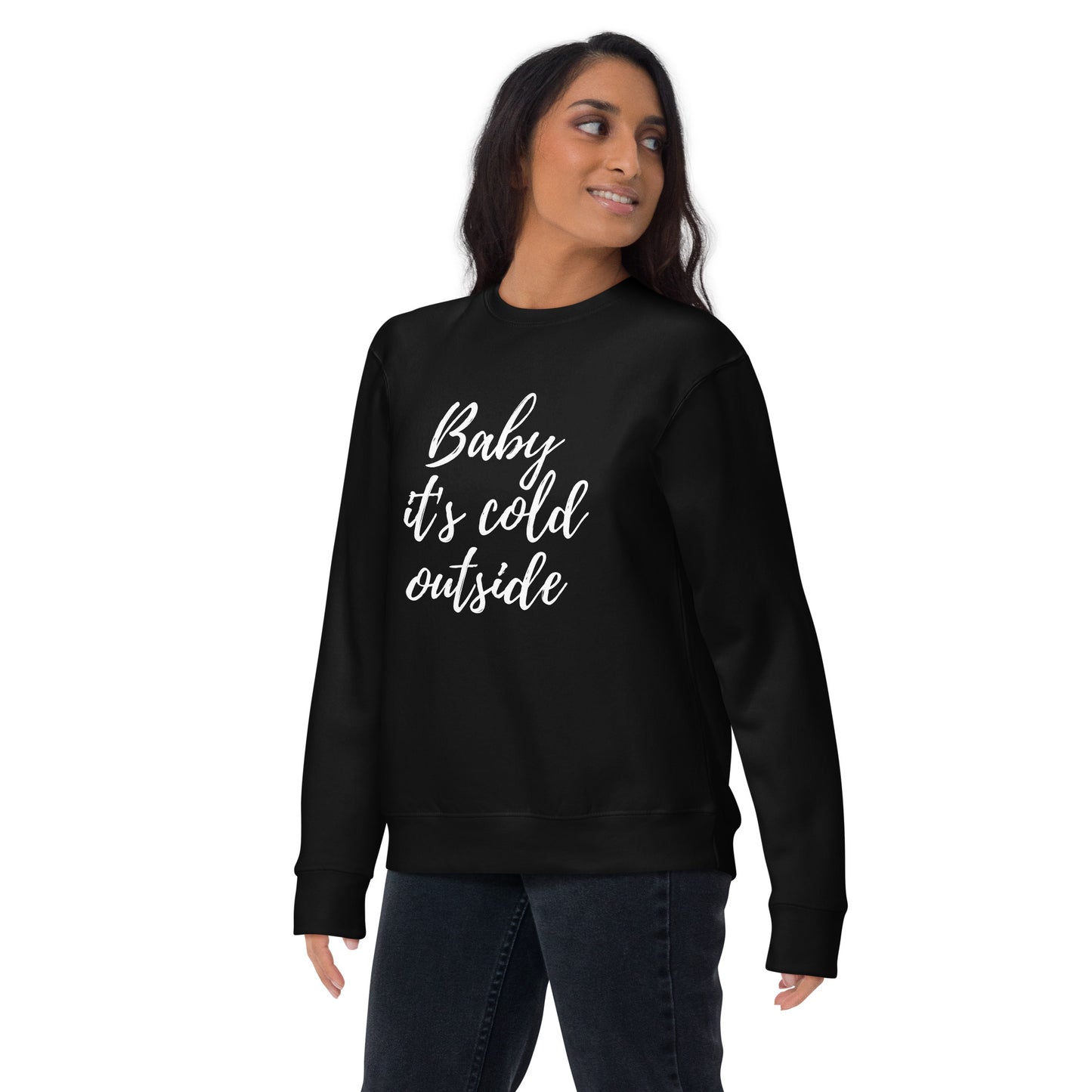 Baby its Cold Outside Unisex Premium Sweatshirt - jaecrece