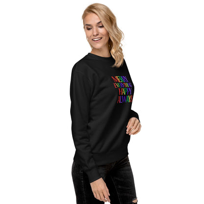 Merry Everything Happy Always Unisex Premium Sweatshirt - jaecrece