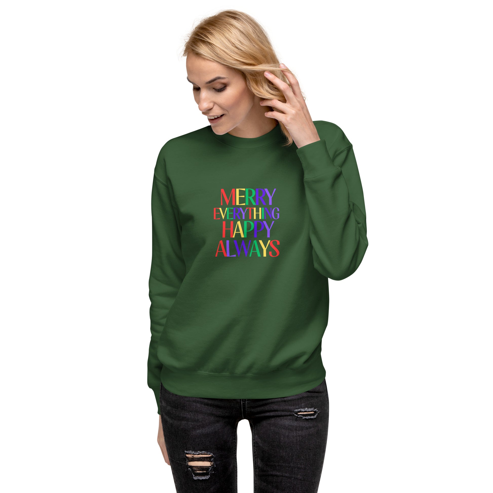 Merry Everything Happy Always Unisex Premium Sweatshirt - jaecrece