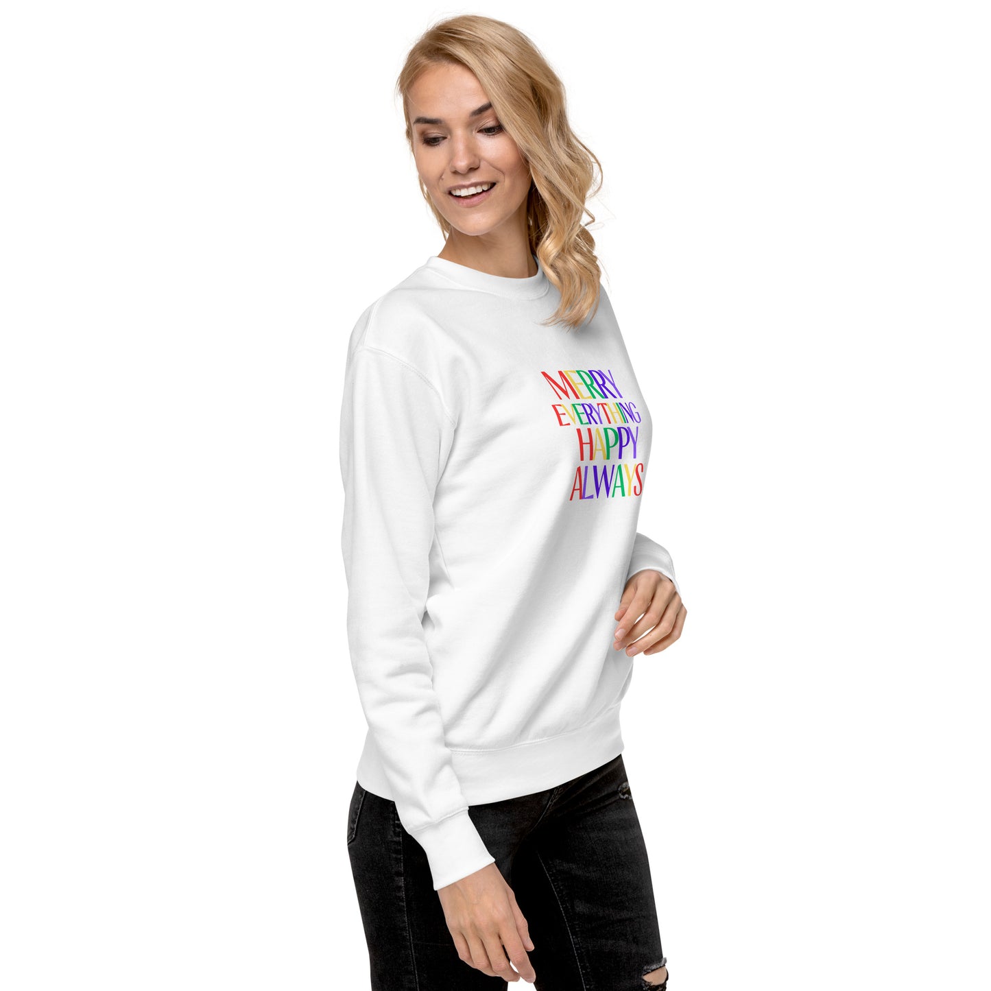 Merry Everything Happy Always Unisex Premium Sweatshirt - jaecrece